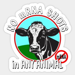 No mRNA in ANY Animal Quote Design with Cute Cow Sticker